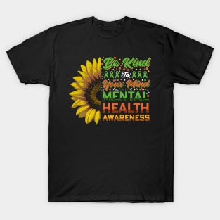 Be Kind of Your Mind | Mental Health Awarness T-Shirt